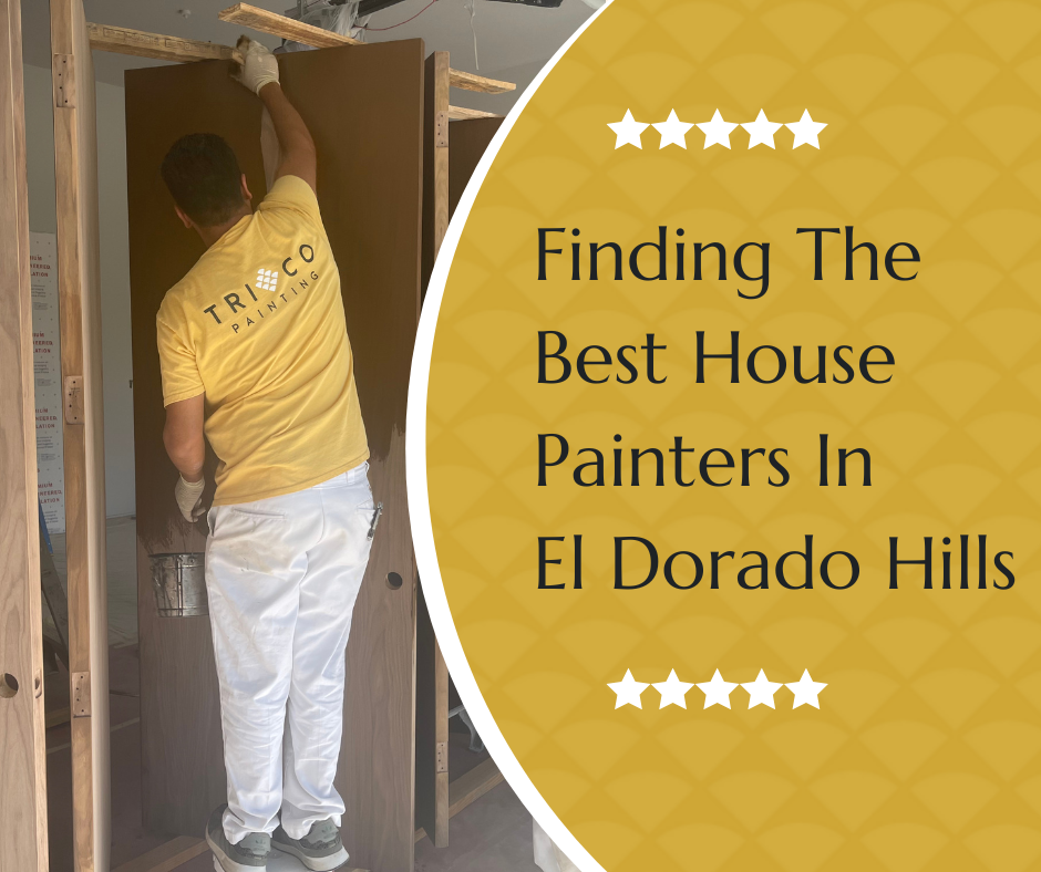 The Top Rated House Painters In El Dorado Hills 